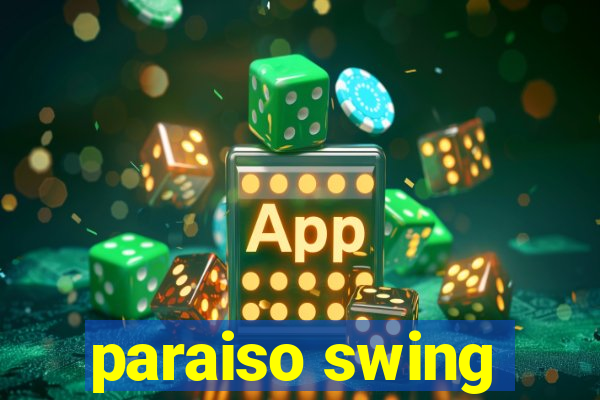 paraiso swing